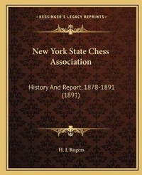 Enlarge image Cover: New York State Chess Association - Kessinger Publishing