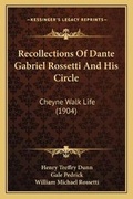 Cover: Recollections Of Dante Gabriel Rossetti And His Circle - Kessinger Publishing