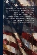 Cover: A Report to the Committee for men Blinded in Battle, Hon. John H. Finley, Acting President, Along With Accounts of the Opening of the Phare at Sevres, Christmas at the Phare in Paris, New Year's at the Phare in Paris - Nabu Press