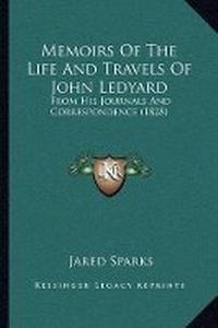 Abbildung von: Memoirs Of The Life And Travels Of John Ledyard - Kessinger Publishing