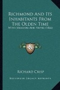Cover: Richmond And Its Inhabitants From The Olden Time - Kessinger Publishing