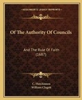 Cover: Of The Authority Of Councils - Kessinger Publishing