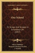 Cover: Our School - Kessinger Publishing