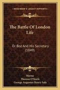 Cover: The Battle Of London Life - Kessinger Publishing