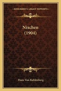 Cover: Nixchen (1904) - Kessinger Publishing