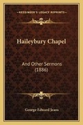 Cover: Haileybury Chapel - Kessinger Publishing