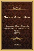 Cover: Memoirs Of Harry Rowe - Kessinger Publishing