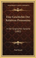 Cover: Eine Geschichte Der Relativen Pronomina - Kessinger Publishing