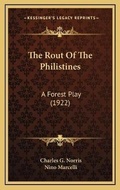 Cover: The Rout Of The Philistines - Kessinger Publishing