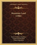 Cover: Mountain Land (1906) - Kessinger Publishing