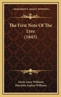 Cover: The First Note Of The Lyre (1845) - Kessinger Publishing
