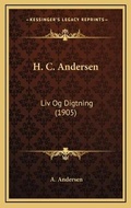 Cover: H. C. Andersen - Kessinger Publishing