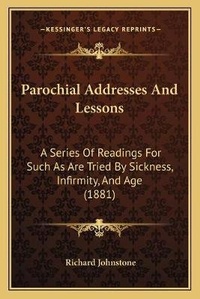 Enlarge image Cover: Parochial Addresses And Lessons - Kessinger Publishing