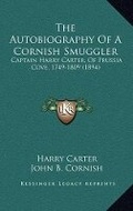 Cover: The Autobiography Of A Cornish Smuggler - Kessinger Publishing
