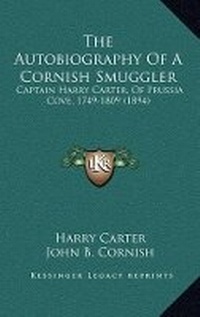 Enlarge image Cover: The Autobiography Of A Cornish Smuggler - Kessinger Publishing