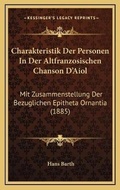 Cover: Charakteristik Der Personen In Der Altfranzosischen Chanson D'Aiol - Kessinger Publishing