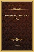 Cover: Porsgrund, 1807-1907 (1907) - Kessinger Publishing