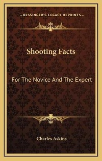 Abbildung von: Shooting Facts - Kessinger Publishing