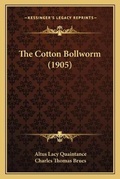 Cover: The Cotton Bollworm (1905) - Kessinger Publishing