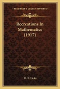 Cover: Recreations In Mathematics (1917) - Kessinger Publishing
