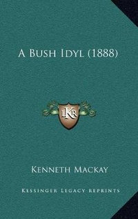 Enlarge image Cover: A Bush Idyl (1888) - Kessinger Publishing
