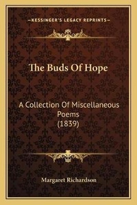 Enlarge image Cover: The Buds Of Hope - Kessinger Publishing