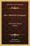 Cover: Mrs. Martin's Company - Kessinger Publishing