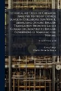 Cover: Technical methods of chemical analysis. Edited by George Lunge in collaboration with E. Adam, [and others] English translation from the latest German ed., adapted to English conditions of manufacture Volume v.03 pt.02 - Nabu Press