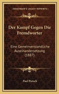 Cover: Der Kampf Gegen Die Fremdworter - Kessinger Publishing