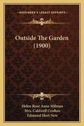 Cover: Outside The Garden (1900) - Kessinger Publishing