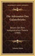 Cover: Die Adressaten Des Galaterbriefes - Kessinger Publishing