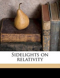 Enlarge image Cover: Sidelights on Relativity - Nabu Press
