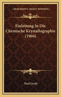 Abbildung von: Einleitung In Die Chemische Krystallographie (1904) - Kessinger Publishing