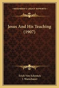 Cover: Jesus And His Teaching (1907) - Kessinger Publishing
