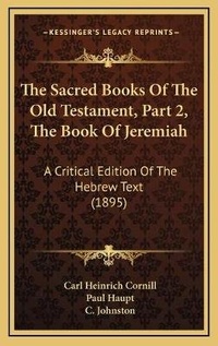 Enlarge image Cover: The Sacred Books Of The Old Testament, Part 2, The Book Of Jeremiah - Kessinger Publishing