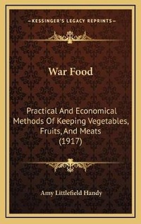 Enlarge image Cover: War Food - Kessinger Publishing
