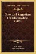 Cover: Notes And Suggestions For Bible Readings (1879) - Kessinger Publishing