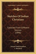 Cover: Sketches Of Indian Christians - Kessinger Publishing