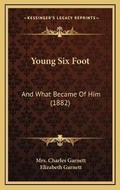 Cover: Young Six Foot - Kessinger Publishing