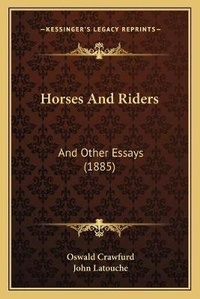 Enlarge image Cover: Horses And Riders - Kessinger Publishing