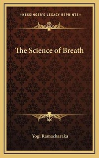 Abbildung von: The Science of Breath - Kessinger Publishing