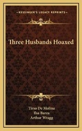 Cover: Three Husbands Hoaxed - Kessinger Publishing
