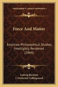 Cover: Force And Matter - Kessinger Publishing