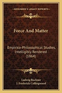 Enlarge image Cover: Force And Matter - Kessinger Publishing