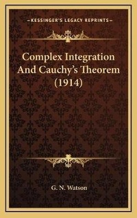 Enlarge image Cover: Complex Integration And Cauchy's Theorem (1914) - Kessinger Publishing