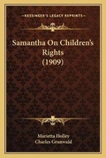 Cover: Samantha On Children's Rights (1909) - Kessinger Publishing