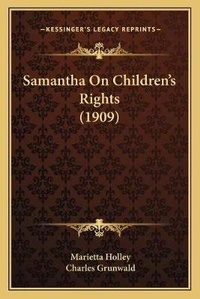 Enlarge image Cover: Samantha On Children's Rights (1909) - Kessinger Publishing