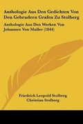 Cover: Anthologie Aus Den Gedichten Von Den Gebrudern Grafen Zu Stolberg - Kessinger Publishing