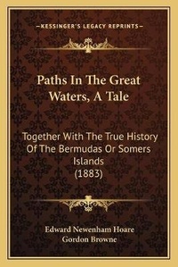 Enlarge image Cover: Paths In The Great Waters, A Tale - Kessinger Publishing