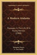 Cover: A Modern Atalanta - Kessinger Publishing